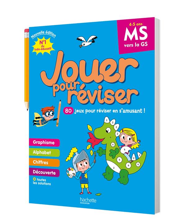 Jouer pour réviser : Cahier de vacances ; De la MS à la GS