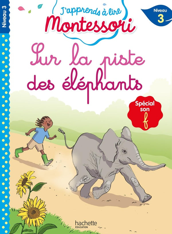 J'apprends à lire Montessori : sur la piste des éléphants ; CP