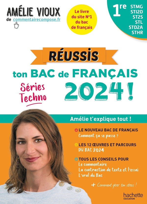 Réussis ton bac de français 2024 ; 1re STMG - STI2D - ST2S - STL - STD2A - STHR