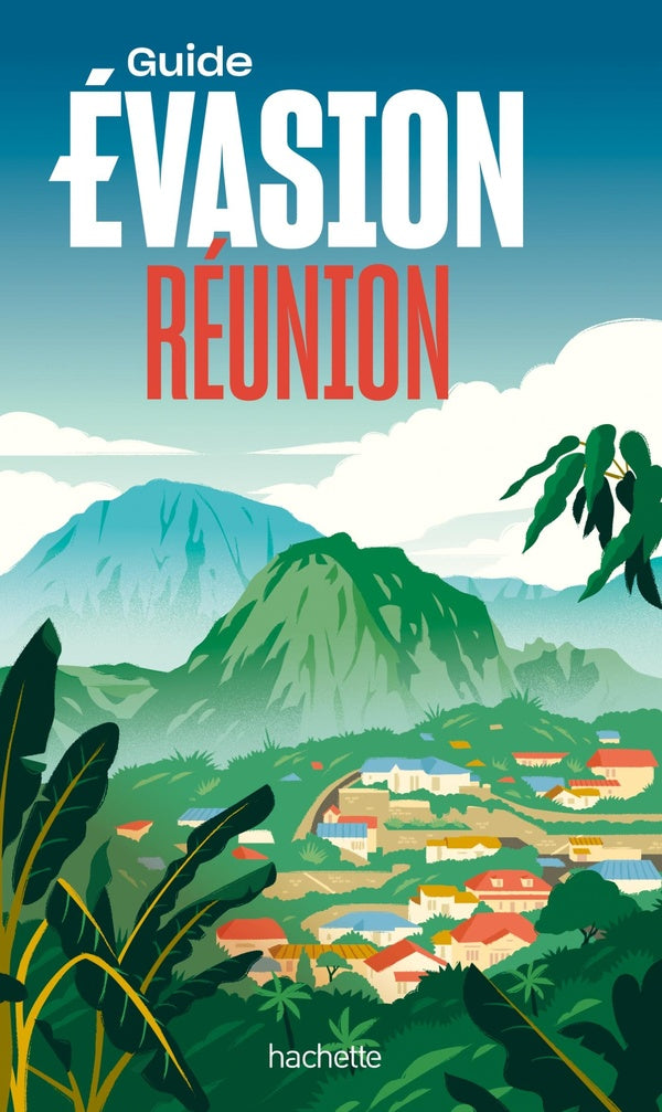 Guide évasion : Réunion