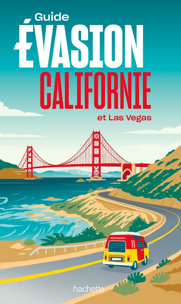 Guide évasion : Californie et Las Vegas