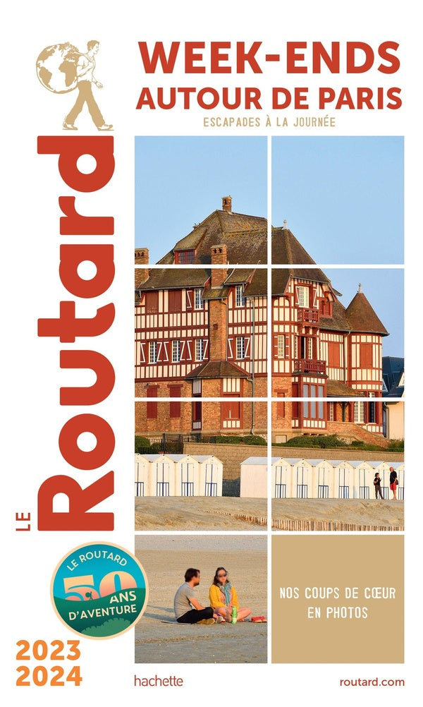 Guide du Routard : week-ends autour de Paris : escapades à la journée (édition 2023/2024)