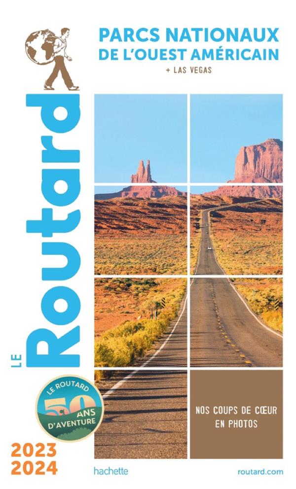 Guide du Routard : Parcs nationaux de l'Ouest américain ; + Las Vegas (édition 2023/2024)