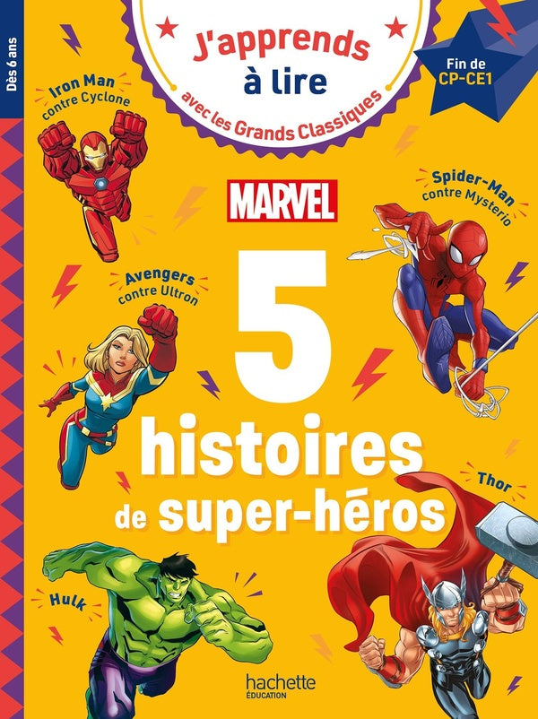 5 histoires de super-héros Marvel ; fin de CP-début de CE1