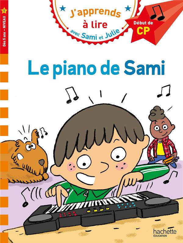 J'apprends à lire avec Sami et Julie : CP niveau 1 ; Le piano de Sami