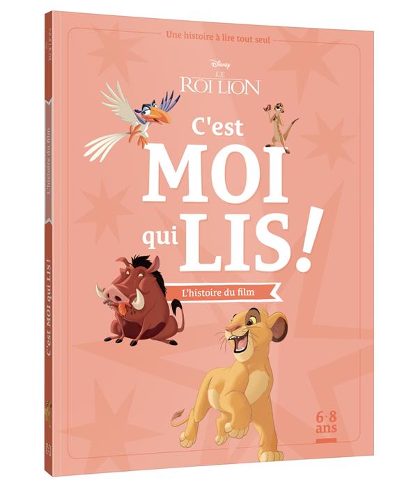 C'est moi qui lis ! : Le Roi Lion : l'histoire du film
