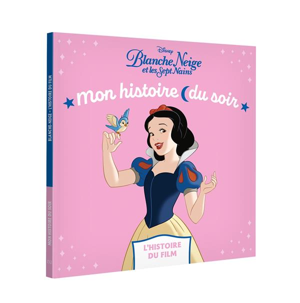 Mon histoire du soir : Blanche-Neige : L'histoire du film