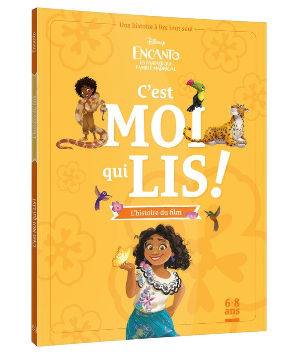 C'est moi qui lis ! : Encanto : la fantastique famille Madrigal : L'histoire du film