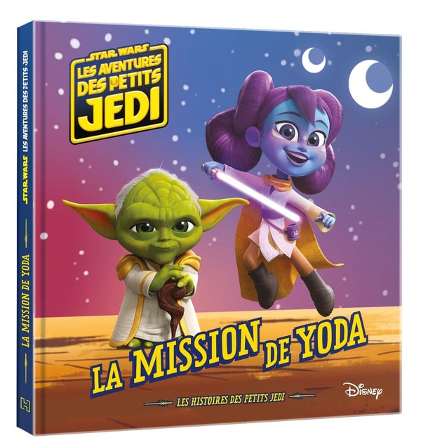Star Wars : Les Aventures des petits Jedi : les histoires des petits Jedi : la mission de Yoda