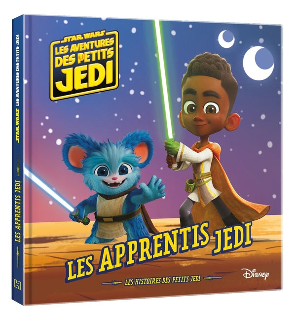Star Wars : Les Aventures des petits Jedi : les histoires des petits Jedi : les apprentis jedi