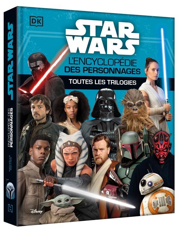 Star Wars : L'Encyclopédie des personnages ; Toutes les trilogies