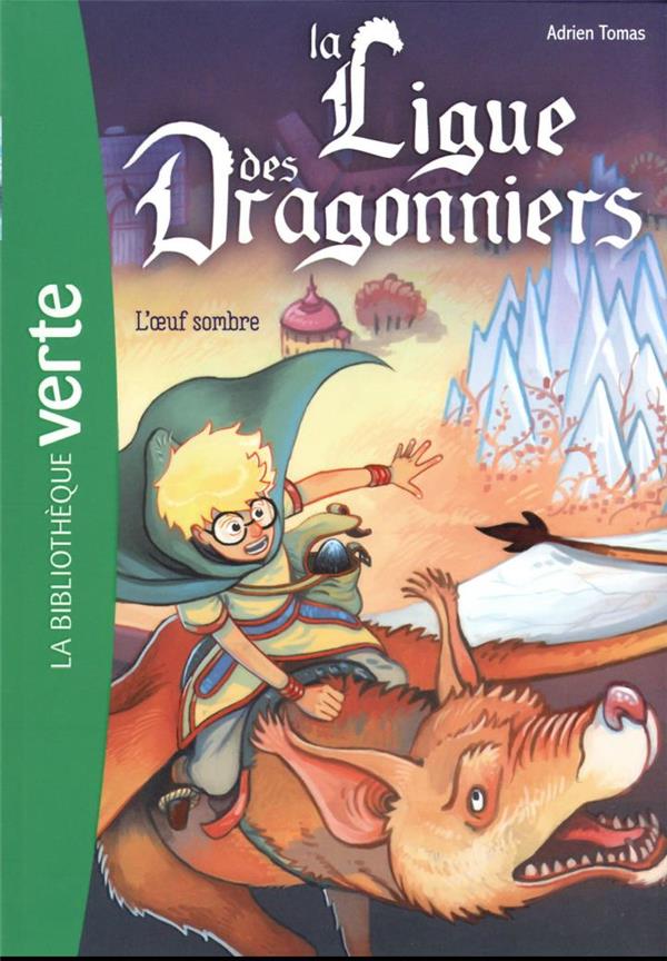 La ligue des dragonniers Tome 2 : L'oeuf sombre