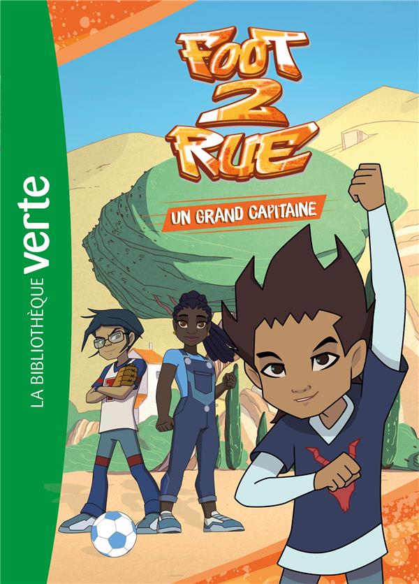 Foot 2 rue Tome 6 : Un grand capitaine