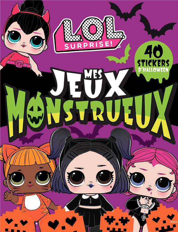 L.O.L. surprise ! : mes jeux monstrueux ; 40 stickers d'Halloween