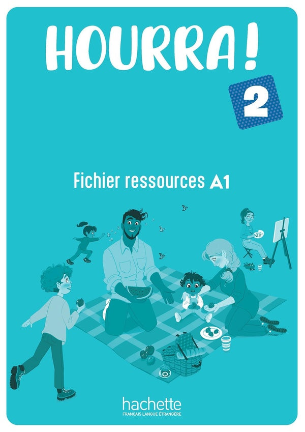 Hourra ! 2 : FLE ; Fichier ressources ; A1