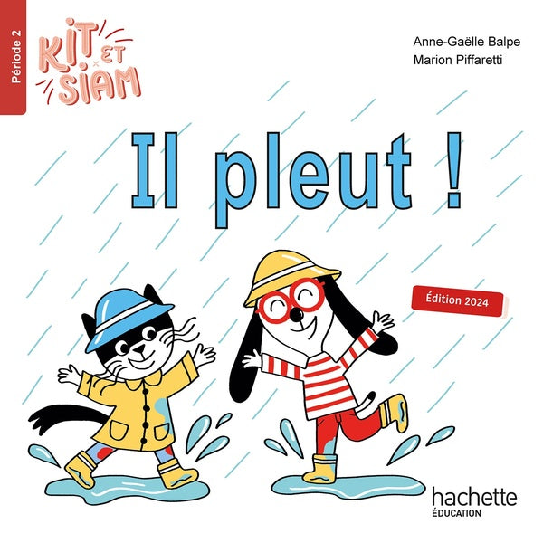 Kit et Siam : Période 2 ; Il pleut !