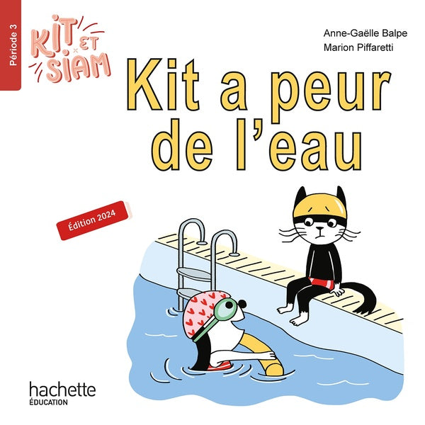 Kit et Siam : Période 3 ; Kit a peur de l'eau