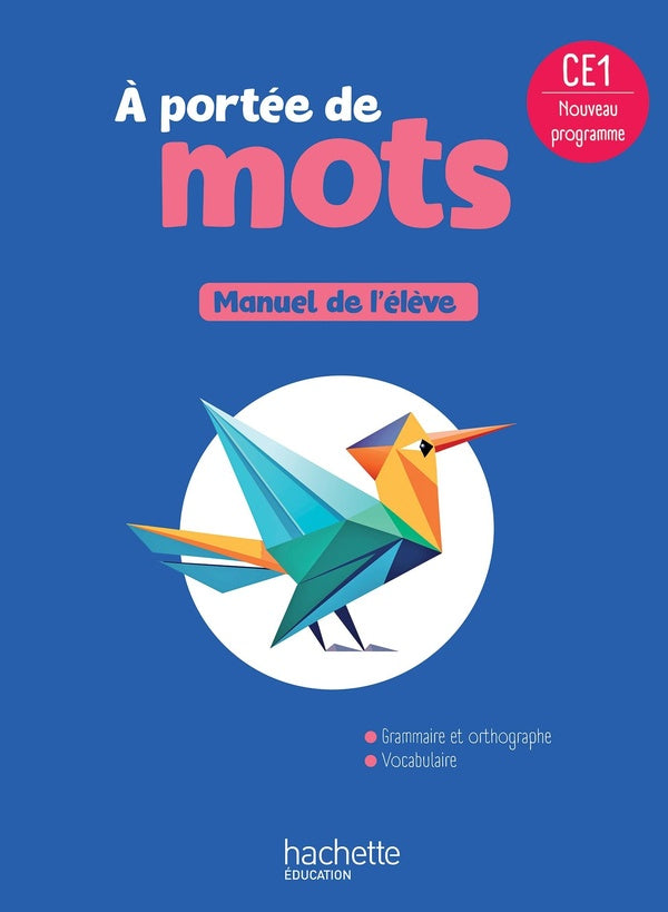 À portée de mots : Français ; CE1 ; Manuel de l'élève