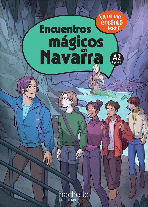 ¡a mí me encanta leer! : Encuentros Magicos en Navarra ; Cycle 4 A2 ; Livre élève
