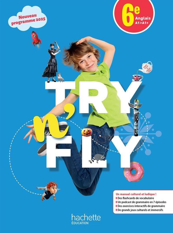 Try n' fly : Anglais ; 6e ; Livre élève ; A1>A1+