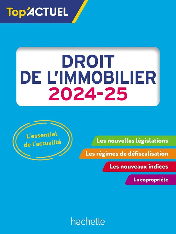 Top'actuel : Droit de l'immobilier (édition 2024/2025)
