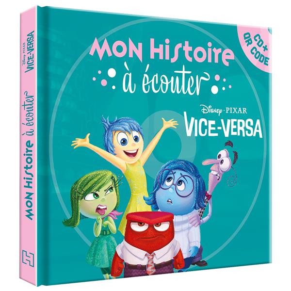 Mon histoire à écouter : Vice-versa : L'histoire du film
