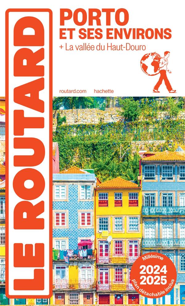 Guide du Routard : Porto et ses environs ; + la vallée du Haut-Douro (édition 2024/2025)