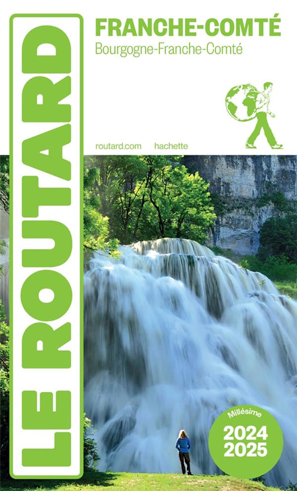 Guide du Routard : Franche-Comté (Bourgogne-Franche-Comté) (édition 2024/2025)