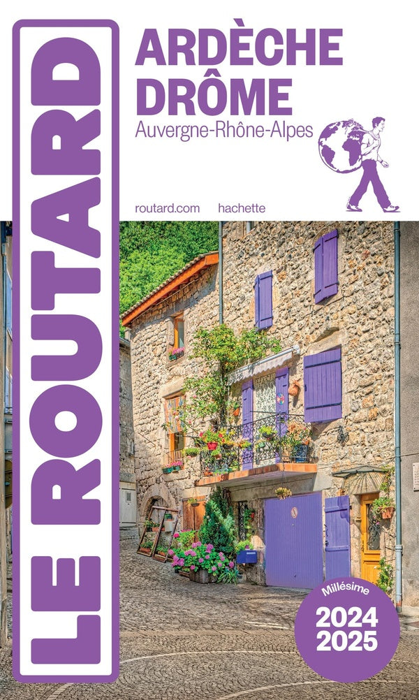 Guide du Routard : Ardèche, Drôme (Auvergne-Rhône-Alpes) (édition 2024/2025)