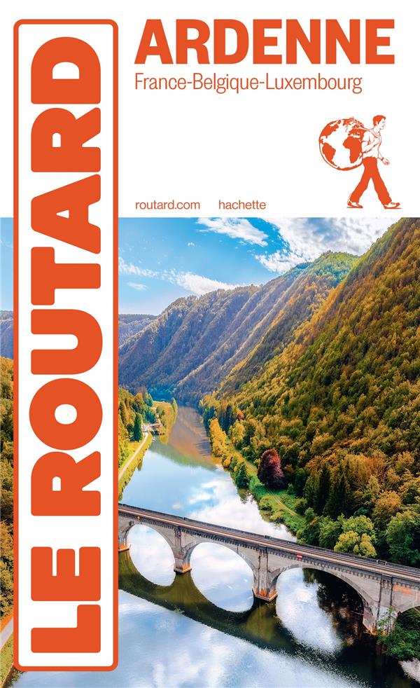 Guide du Routard : Ardenne (France - Belgique - Luxembourg) (édition 2024)