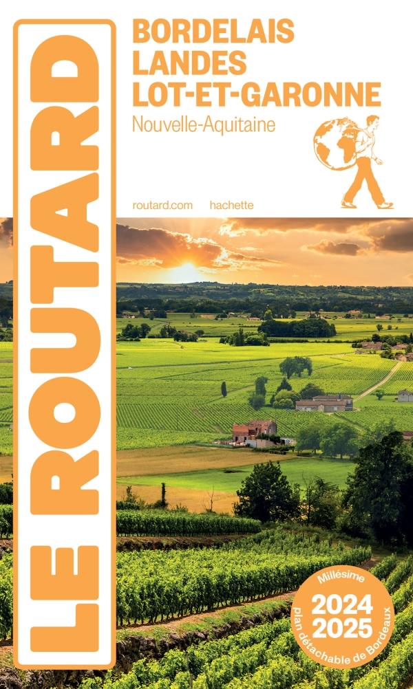 Guide du Routard : Bordelais, Landes et Lot-et-Garonne (Nouvelle-Aquitaine) (édition 2024/2025)