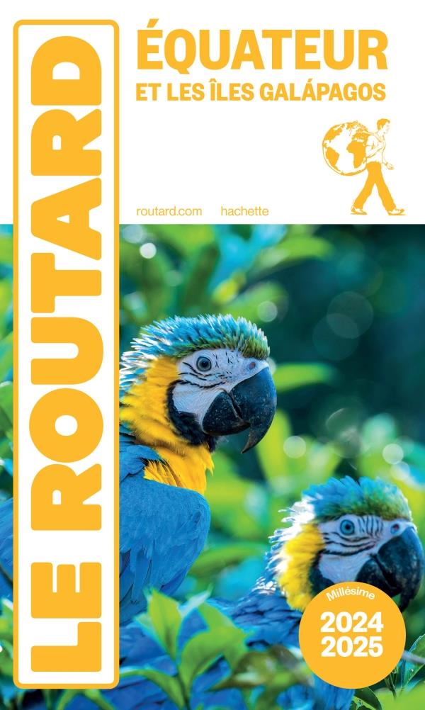 Guide du Routard : Équateur et les îles Galapagos (édition 2024/2025)