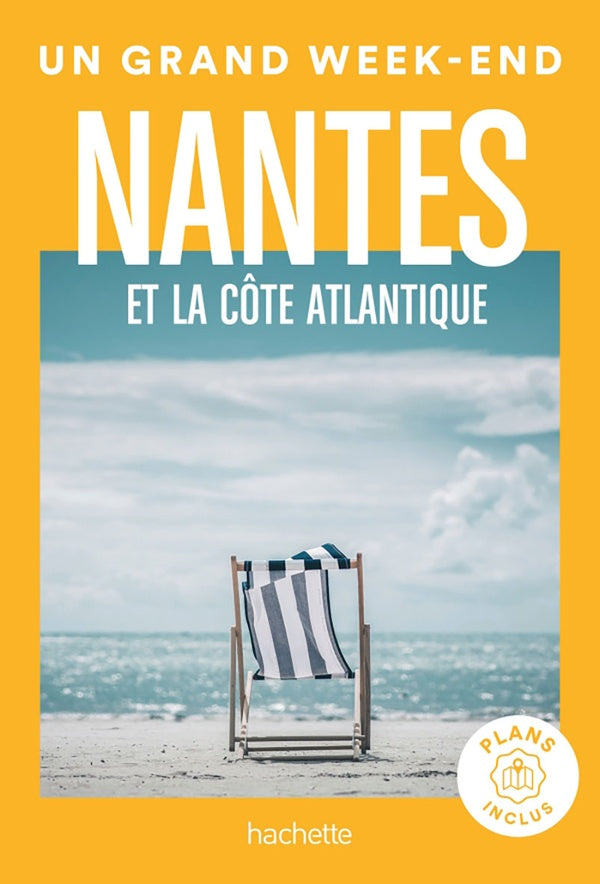 Un grand week-end : Nantes et la côte Atlantique