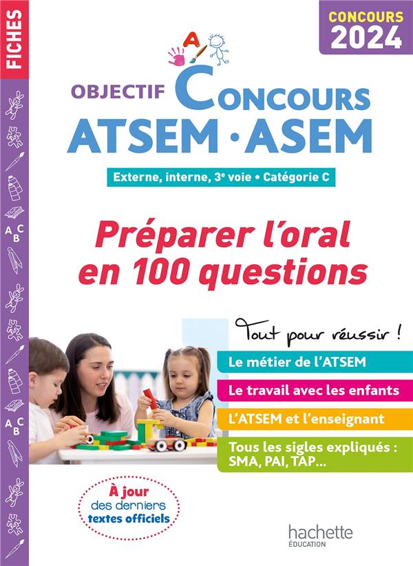 Objectif concours : Atsem-Asem ; Préparer l'oral en 100 questions (édition 2024)