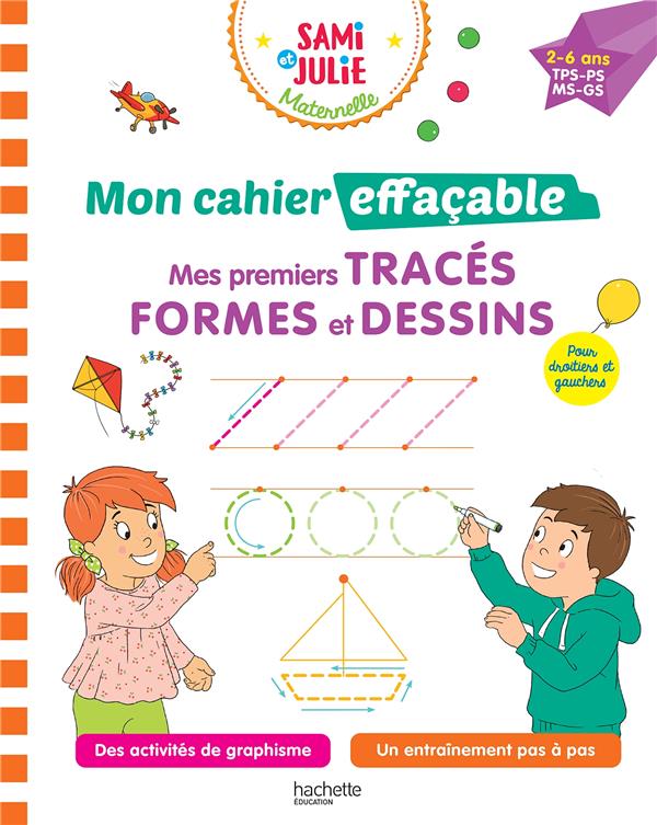 Mon cahier effaçable ; Mes premiers tracés, formes et dessins