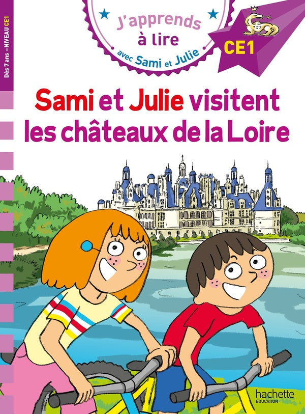 J'apprends à lire avec Sami et Julie : CE1 ; Sami et Julie visitent les châteaux de la Loire