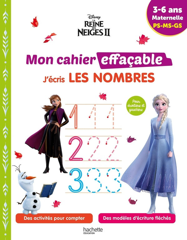 La Reine des Neiges 2 ; Mon cahier effaçable ; PS, MS, GS ; J'écris les nombres