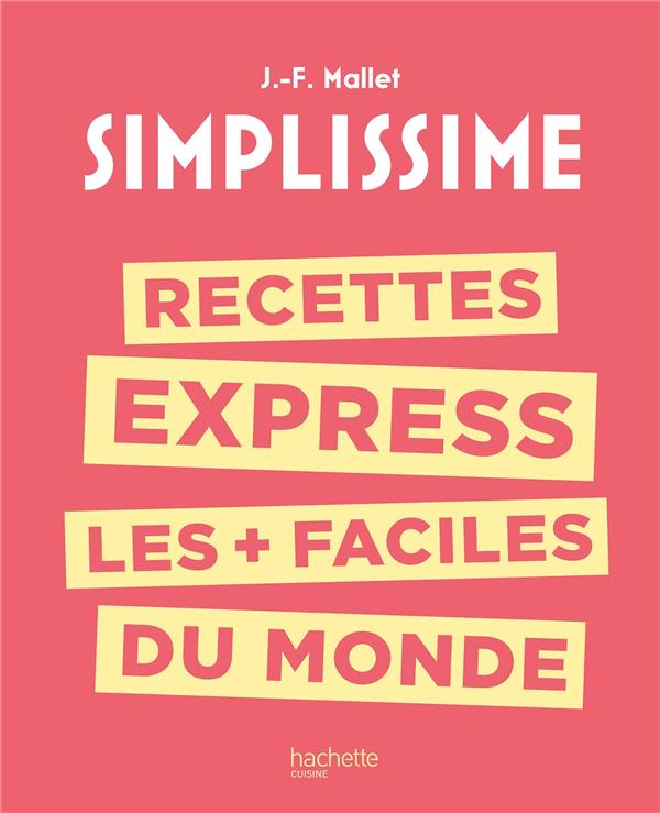 Simplissime : Recettes express les + faciles du monde