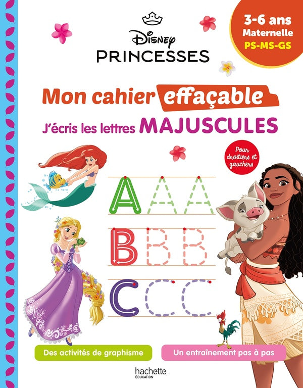 Disney Princesses ; Mon cahier effaçable ; PS, MS, GS ; J'écris les lettres majuscules