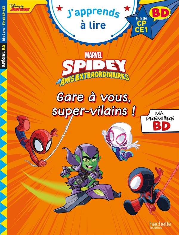 Spidey et ses amis extraordinaires ; CP, CE1 ; Gare à vous, super-vilains !