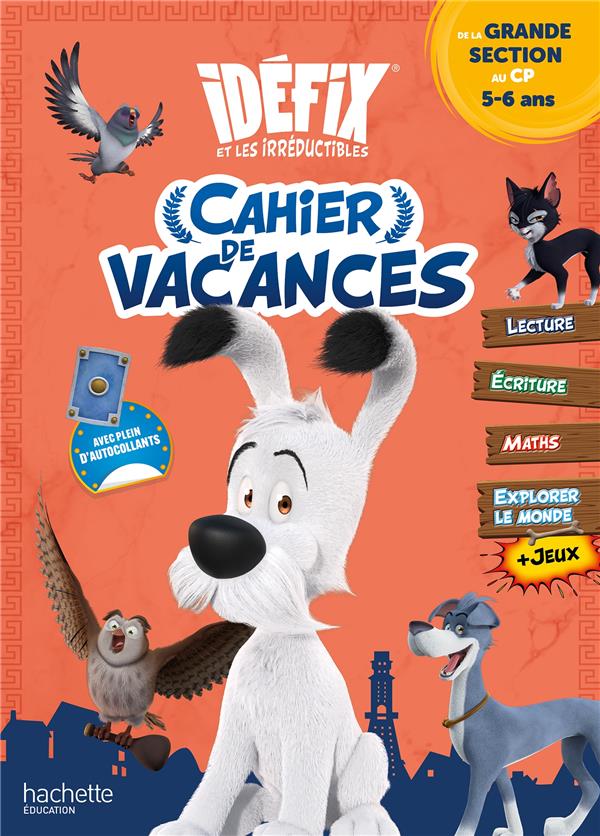 Idefix et les Irréductibles ; Cahier de vacances ; De la GS au CP