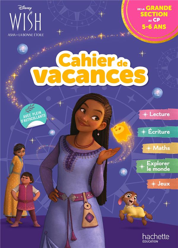 Wish, Asha et la bonne étoile ; Cahier de vacances ; de la Grande Section au CP