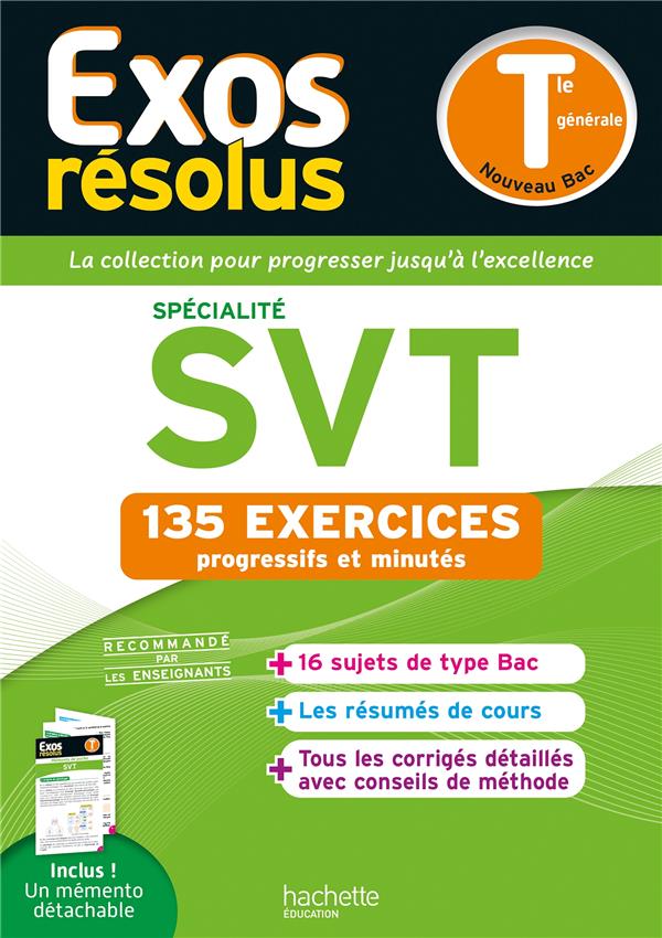 Exos résolus : Spécialité SVT ; Terminale ; 135 exercices progressifs et minutés