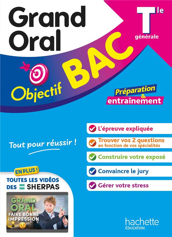 Objectif bac : Grand Oral ; Tle ; Préparation & entraînement