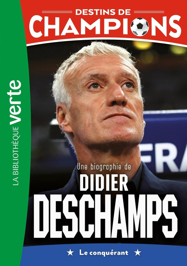 Destins de champions Tome 20 : Didier Deschamps