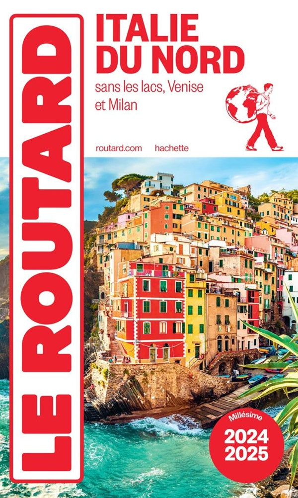 Guide du Routard : Italie du nord ; sans les lacs, Venise et Milan (édition 2024/2025)