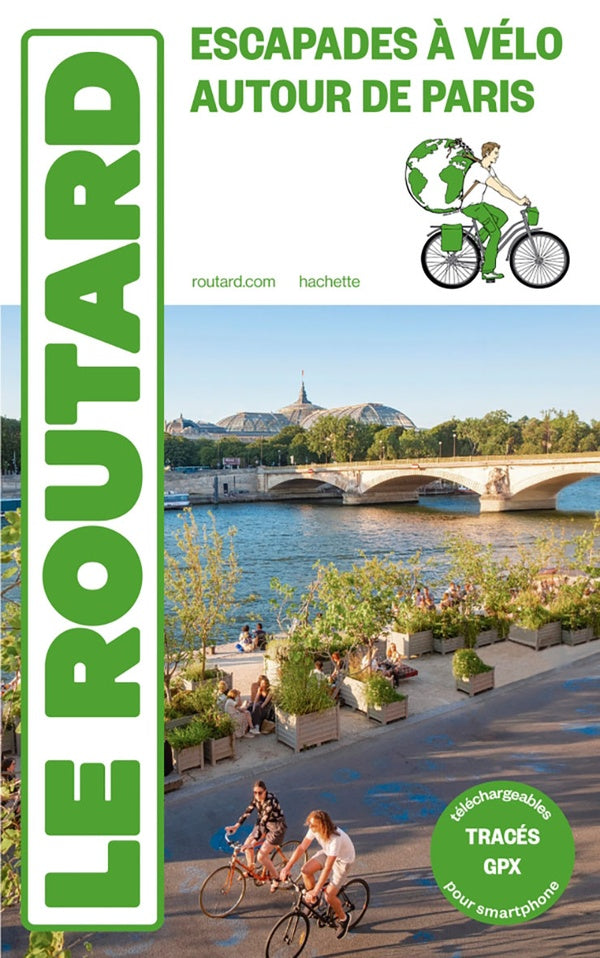 Guide du Routard : Escapades à vélo autour de Paris