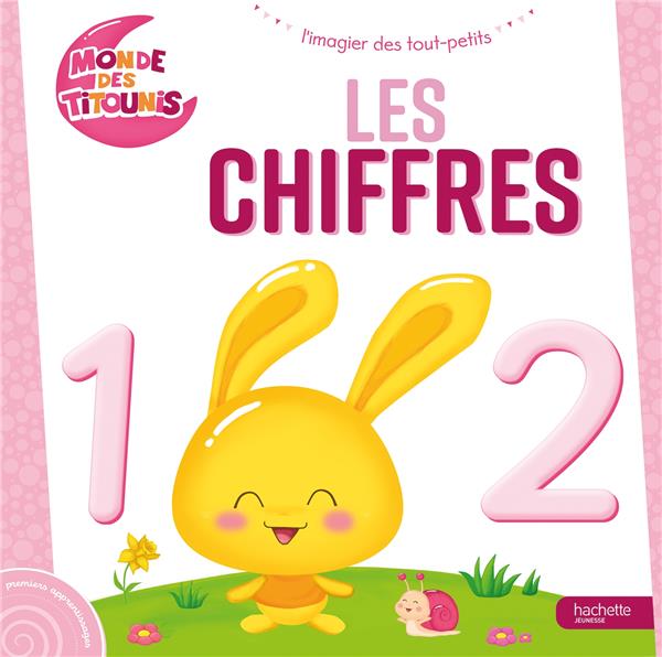 Monde des Titounis : L'imagier des tout-petits : Les chiffres