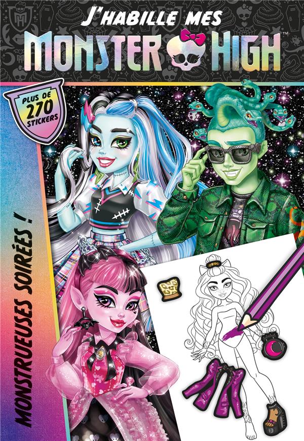 J'habille mes Monster High : Monstrueuses soirées !
