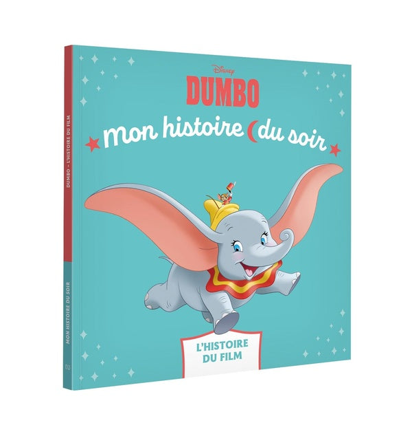 Mon histoire du soir : Dumbo : L'histoire du film